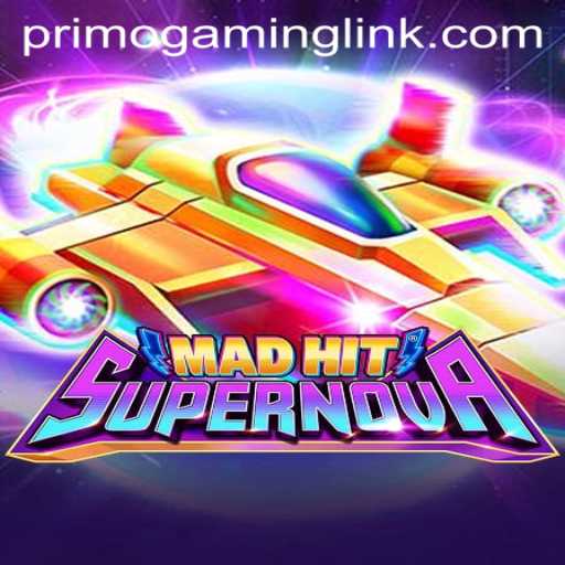 MadHitSupernova: The Ultimate Gaming Experience by Primo Gaming