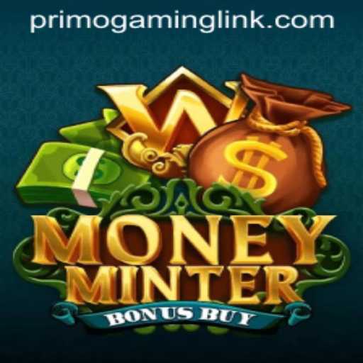 Exploring MoneyMinterBonusBuy: A Deep Dive into Primo Gaming's Latest Release