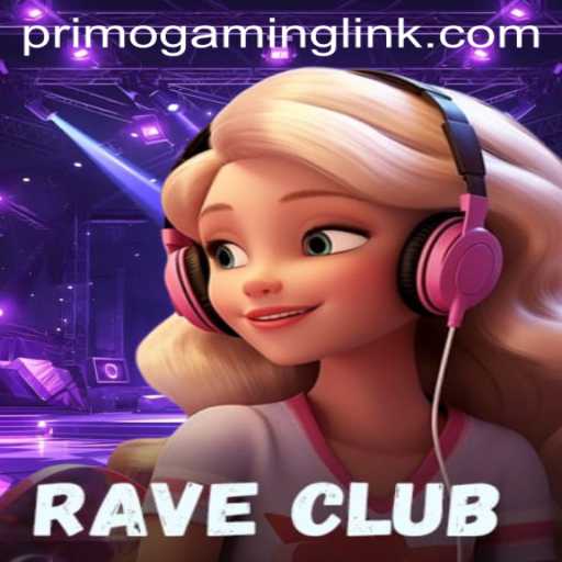 RaveClub: The Latest Sensation in Online Gaming by Primo Gaming